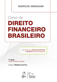 Abraham, Marcus — CURSO DE DIREITO FINANCEIRO BRASILEIRO - 3 ed.