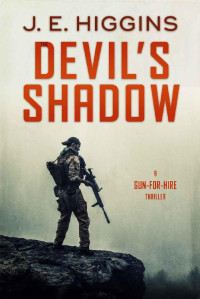 J. E. Higgins — The Devil's Shadow: A Gun-for-Hire Thriller
