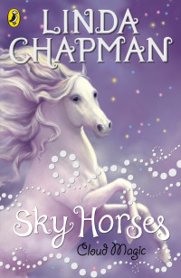 Linda; Ann Kronheimer Chapman [Chapman, Linda; Ann Kronheimer] — Sky Horses: Cloud Magic