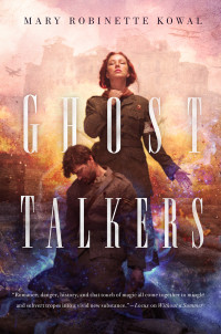 Mary Robinette Kowal — Ghost Talkers