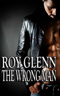 Roy Glenn — The Wrong man (The Mike Black Saga)