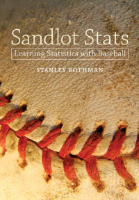 Stanley Rothman — Sandlot Stats: Learning Statistics with Baseball