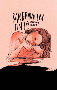 Paloma Moya — Sangrado en tinta (Spanish Edition)