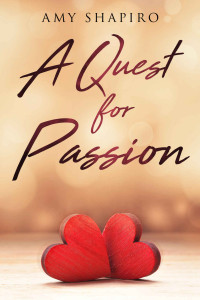 Amy Shapiro — A Quest For Passion