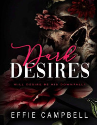 Effie Campbell — Dark Desires: An age gap dark romance