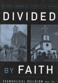 Michael O.Emerson Christian Smith — Divided by Faith