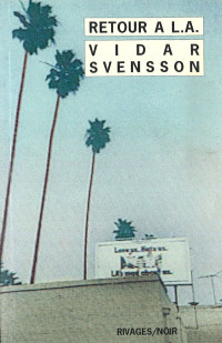 Vidar Svensson [Svensson, Vidar] — Retour à L.A.
