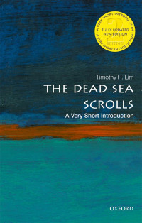 Timothy H. Lim — The Dead Sea Scrolls: A Very Short Introduction