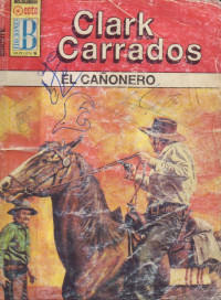 Clark Carrados — El cañonero