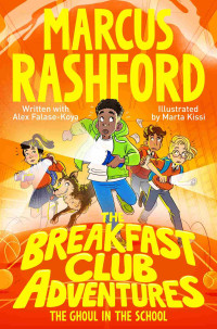 Marcus Rashford — The Breakfast Club Adventures: The Ghoul in the School