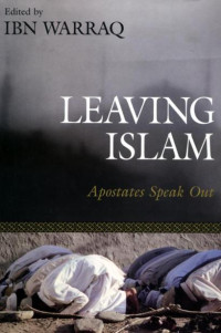 Ibn Warraq — Leaving Islam: Apostates Speak Out