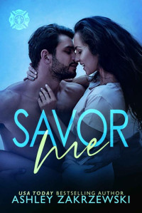 Ashley Zakrzewski — Savor Me (Rough Edges Book 5)