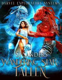 S.J. Sanders — Wandering Star: Fallen: A Darvel Outcasts and Survivors Romance