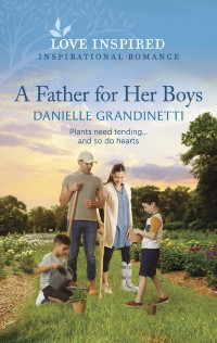 Danielle Grandinetti — A Father for Her Boys