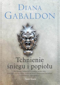 Diana Gabaldon — Diana Gabaldon - Outlander 6 - Tchnienie śniegu i popiołu - Tom 2