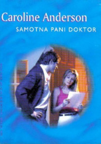 Caroline Anderson — Samotna Pani Doktor