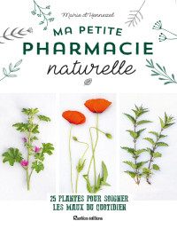 Marie d'Hennezel — Ma petite pharmacie naturelle