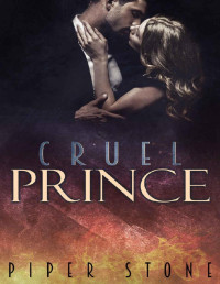 Piper Stone — Cruel Prince: A Dark Mafia Arranged Marriage Romance