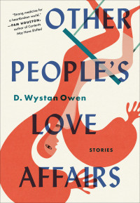 D. Wystan Owen — Other People’s Love Affairs: Stories