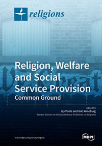 Jay Poole, Bob Wineburg — Religion, Welfare, and Social Service Provision: Common Ground