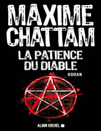 Maxime Chattam [Chattam, Maxime] — La Patience du diable