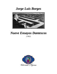 Jorge Luis Borges — Nueve Ensayos Dantescos (1982)