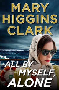 Mary Higgins Clark  — All by Myself, Alone