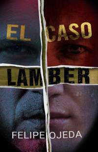Felipe Ojeda — El caso Lamber