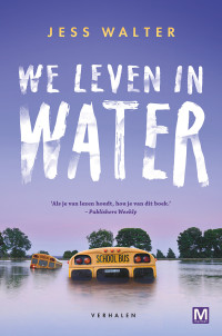 Jess Walter — We leven in water