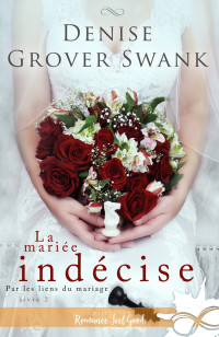 Denise Grover Swank — La mariée indécise