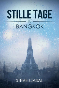 Steve Casal [Casal, Steve] — Stille Tage in Bangkok (German Edition)