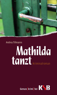 Tillmanns, Andrea [Tillmanns, Andrea] — Mathilda tanzt