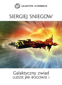 Siergiej Sniegow — 1. Galaktyczny zwiad