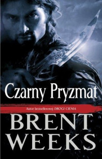 Brent Weeks — Czarny pryzmat 01