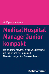 Wolfgang Hellmann — Medical Hospital Manager Junior kompakt