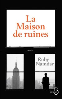 Ruby Namdar [Namdar, Ruby] — La Maison de ruines