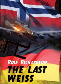 Rolf Richardson — THE LAST WEISS