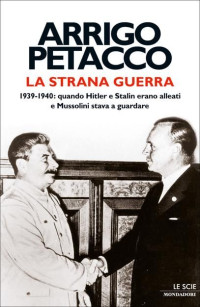 Arrigo Petacco — La strana guerra