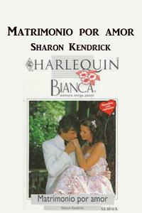 Sharon Kendrick — Matrimonio por amor