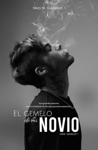 Mary M Galdamez — El gemelo de mi novio: Serie Gemelos 1 (Spanish Edition)