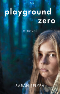 Sarah Relyea — Playground Zero