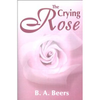 Barbara Beers & Margery Johannsen & Patricia Philley — The Crying Rose