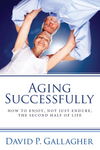 David P. Gallagher; — Aging Successfully