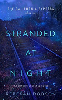 Rebekah Dodson — Stranded At Night