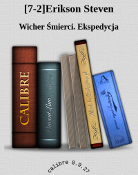 Wicher Śmierci. Ekspedycja — [7-2]Erikson Steven