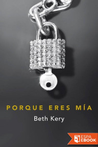 Beth Kery — Porque eres mía