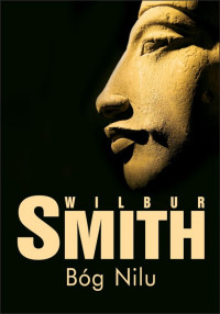 Wilbur Smith — Bóg Nilu