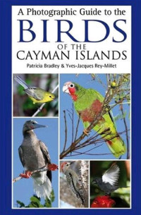 Yves-Jacques Rey-Millet — A Photographic Guide to the Birds of the Cayman Islands