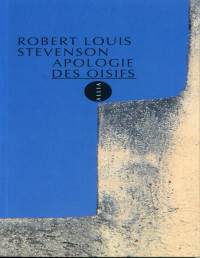 Robert Louis Stevenson — Apologie Des Oisifs