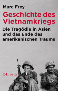 Marc Frey — Geschichte des Vietnamkrieges